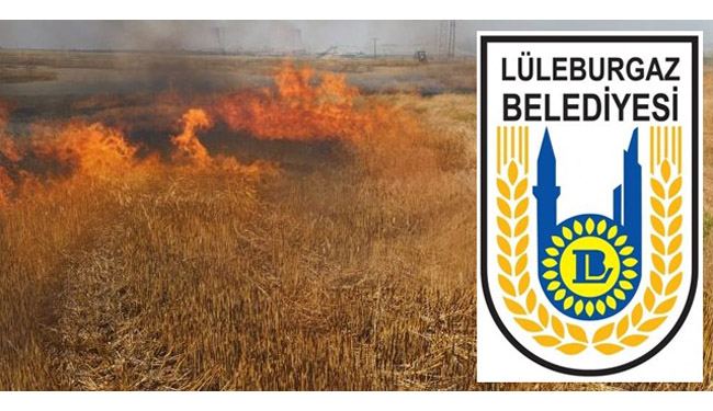 Lüleburgaz Belediyesi yangınlara karşı uyardı