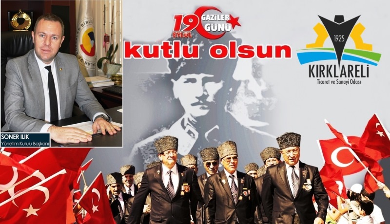 “Gazilerimiz; ülkemizin medarı iftiharı, vatanseverliğin ve kahramanlığın yaşayan abideleridir”