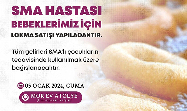 Bağış Toplama Lokma Satışı, SMA'lı Çocuklara Umut Olacak!