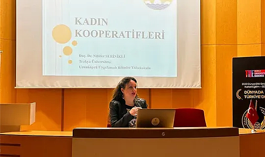 DOÇ. DR. NİLÜFER SERİNİKLİ, “TÜRKİYE’DE KADIN KOOPERATİFLERİ” HAKKINDA KONUŞTU