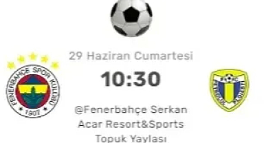 Fenerbahçe Sezonun İlk Hazırlık Maçına Çıkıyor