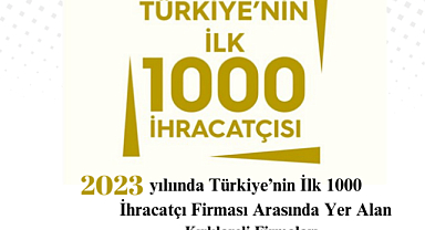 Kırklareli'den 5 Firma Türkiye'nin İlk 1000 İhracatçısı Arasında! 