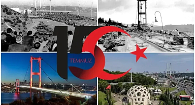 Boğaziçi Köprüsü’nden 15 Temmuz Şehitler Köprüsü’ne: Tarihi Detaylar Nelerdir? 