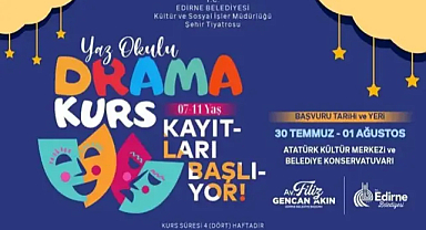 EDİRNE BELEDİYESİ DRAMA YAZ OKULU VE MODERN DANS YAZ OKULU KAYITLARI BAŞLADI