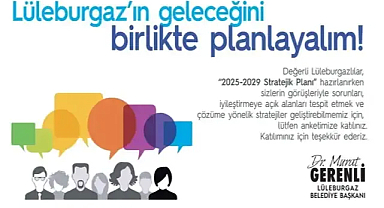 Lüleburgaz İçin Birlikte Çözüm: 2025-2029 Stratejik Plan Anketi Başladı