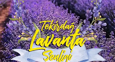 Tekirdağ'ın Geleneksel Lavanta Şenliği Başlıyor: Unutulmaz Anlar Sizi Bekliyor!