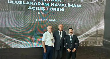 Başkan Altıntel, Çukurova Uluslararası Havalimanı'nın Açılış Törenine Katıldı