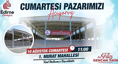 Edirne’de Yeni Semt Pazarı Açılışı İçin Geri Sayım Başladı