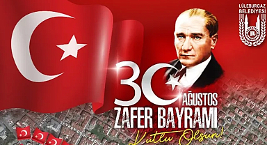 Lüleburgaz, Büyük Zafer’in 102. Yıldönümünde Fener Alayı ve Konserle Coşacak!