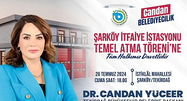 ŞARKÖY İTFAİYE İSTASYONU'NUN TEMELİ 9 AĞUSTOS CUMA GÜNÜ ATILIYOR