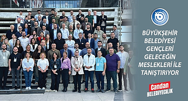 BÜYÜKŞEHİR BELEDİYESİ GENÇLERİ GELECEĞİN MESLEKLERİ İLE TANIŞTIRIYOR
