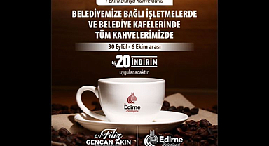 Edirne Belediyesi’nden Dünya Kahve Günü’ne Özel %20 İndirim!