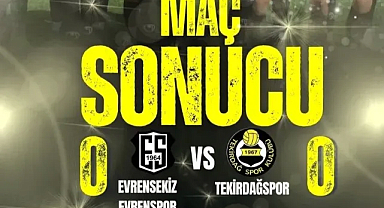 Evrensekiz Evrenspor ile Tekirdağspor Yeni Sezona Beraberlikle Başladı