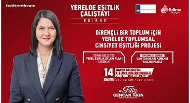 Edirne’de Büyük Kadın Buluşması! Yerel Eşitlik İçin Kadın Liderler Bir Araya Geliyor