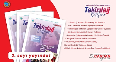 TEKİRDAĞ BÜLTENİ'NİN 3. SAYISI YAYINDA