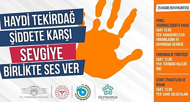 TEKİRDAĞ KADINA KARŞI ŞİDDETE KARŞI SESİNİ YÜKSELTİYOR