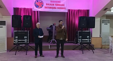 Babaeski Balkan Türkleri Dayanışma Derneği'nden Dostluk ve Dayanışma Gecesi