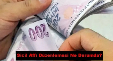 Banka borcu olanların beklediği karar geldi! İşte açıklanacak af kararı!