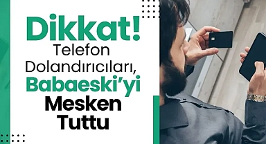 Başkan Yayla Uyardı: Babaeski'de Telefon Dolandırıcılığına Aman Dikkat!