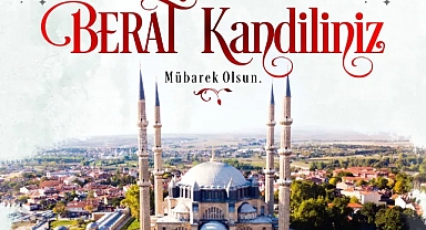 Başkan Gencan Akın'dan Berat Kandili Mesajı