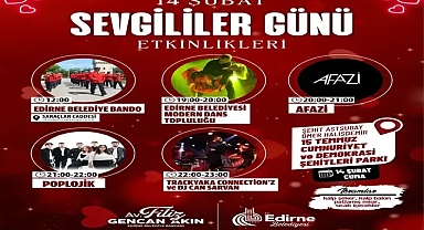 Edirne Belediyesi'nden 14 Şubat'a Özel Müzik, Dans ve Eğlence Dolu Bir Gün!