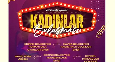 Edirne Belediyesi'nden Kadın Dayanışmasını Güçlendiren Etkinlik