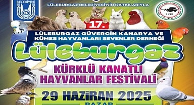 Lüleburgaz’da 17. Kürklü Kanatlı Hayvanlar Festivali 29 Haziran’da Başlıyor!