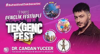 TEKİRDAĞ'DA 19 MAYIS COŞKUSU TEKGENÇFEST İLE ZİRVE YAPIYOR