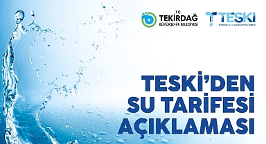 TESKİ'den Su Tarifesi Açıklaması