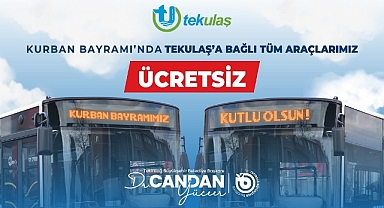 KURBAN BAYRAMI'NDA TOPLU TAŞIMA ÜCRETSİZ 