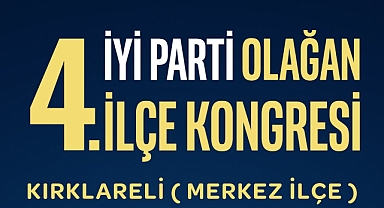 İYİ Parti Kırklareli İl Başkanlığı Kongre Tarihlerini Açıkladı