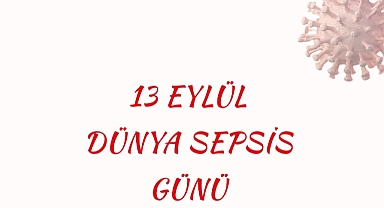 Kırklareli İl Sağlık Müdürlüğü'nden Sepsis Farkındalığı Çağrısı