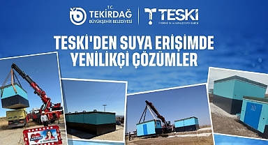 TESKİ'DEN SUYA ERİŞİMDE YENİLİKÇİ ÇÖZÜMLER