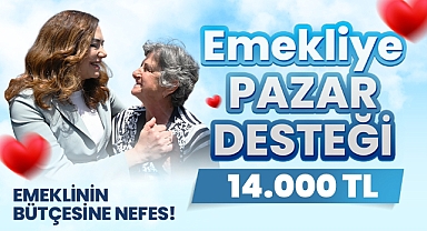 BÜYÜKŞEHİR'DEN EMEKLİLERE 14 BİN TL'LİK CAN SUYU
