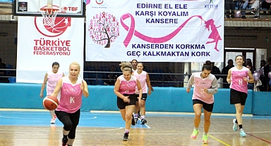 Edirne’de kadınlardan, meme kanserine farkındalık için basketbol maçı