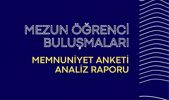 Kırklareli Üniversitesi Mezun–Öğrenci Buluşmaları Memnuniyet Raporu Yayınlandı
