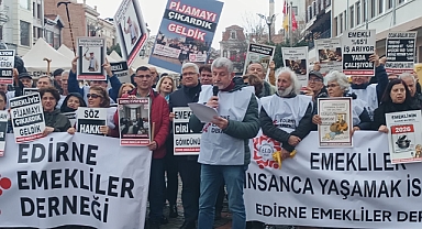 Edirne'de Emeklilerden Zam ve Hayat Pahalılığına Sert Tepki